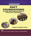 NewAge Raft Foundation Design and Analysis with a Practical Approach